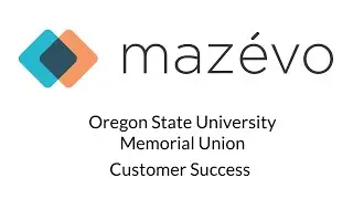 Oregon State University, Memorial Union: Maz&eacute;vo Success Story