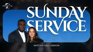 Special Sunday Service with Pastor Jonathan Castro from Mexico | Nations Call London