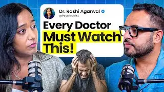 Anxiety, Depression, Breakups, Long Distance Relationships Among Doctors Ft. Rashi Agarwal