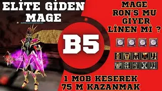 ELİTE GİDEN MAGE | B5 | MAGE RON'S MU GİYER YOKSA LİNEN Mİ ?, 1 MOB DAN 75 M KAZANMAK #knightonline