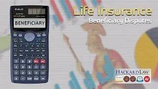 Life Insurance Beneficiary Disputes | CA Litigation