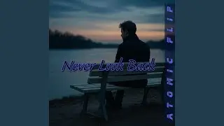 Never Look Back