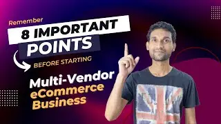 Multi Vendor eCommerce Solution 2024 - 8 Points Before starting Multi vendor marketplace business