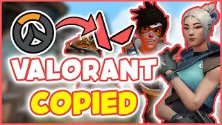 THINGS VALORANT COPIED FROM OVERWATCH!