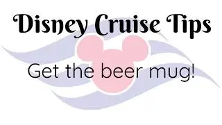 Disney Cruise Beer Tip!