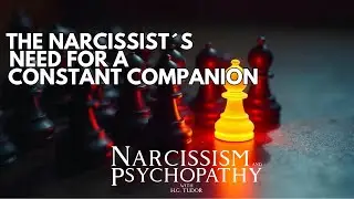 The Narcissist&acute;s Need For a Constant Companion