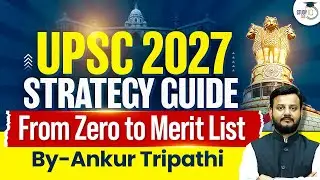UPSC 2027 Preparation Strategy | Step by Step Guide to Crack IAS Exam