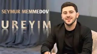 Seymur Memmedov - Ureyim | Geciksmisen Yene Ureyim ( Yeni Ifa 2026 ) SM Media
