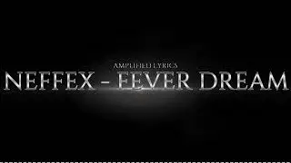 NEFFEX - Fever Dream 👽 [Lyrics video]