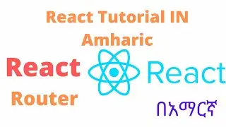 React Router V6 -  Routes, useNavigate | React tutorial #ethiopia