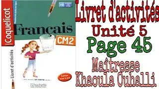 Coquelicot: Livret d'activités unité 5 page 45 #CM2 #coqueliquot #grammaire