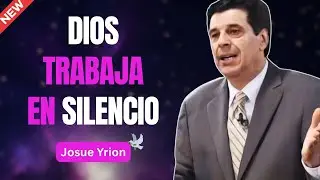 Nunca Dejes de Orar, Aunque Sientas Que Dios Guarda Silencio - Josue Yrion