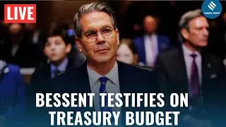 LIVE: Scott Bessent Testifies Before House Panel on Financial Services Budget | US News |World News