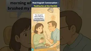 Toothache at the Dentist &ndash; Real English Conversation
