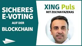 Manipulationssicheres E-Voting auf der Blockchain mit Smart Contracts - Zoltan Fazekas - XING Puls