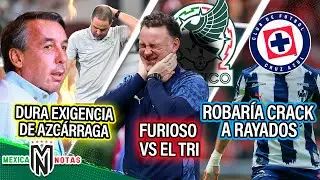 La dura exigencia de Azcárraga a Jardine| Milito furioso vs el Tri|Cruz Azul robaría crack a Rayados