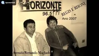 REGIS E RHONI (Avenida Fernando Machado)