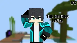 MINECRAFT ONE BLOCK SKYBLOCK #6 THE NETHER LEVEL✨✨✨