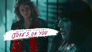Nica & Tiffany ✘ Joke’s on You (+s2)