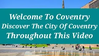 Welcome To England | Why Move To Coventry | Coventry City View | Driving In West  Midlands