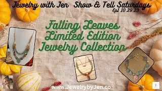 Show & Tell Saturday Ep 1 I Falling Leaves Jewelry Limited Edition Collection