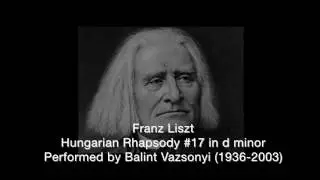 Vazsonyi Plays Liszt - Hungarian Rhapsody #17 in d minor