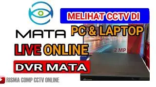 CARA SETTING CCTV DI PC ATAU LAPTOP LIVE ONLINE DI DVR MATA