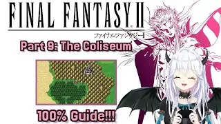 【 Final Fantasy II 】 Part 9: The Coliseum - 100% Achievement Guide