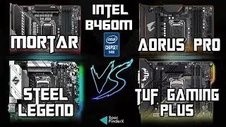 B460M Mortar vs B460M Steel Legend vs B460M Aorus Pro vs Tuf Gaming B460M-Plus