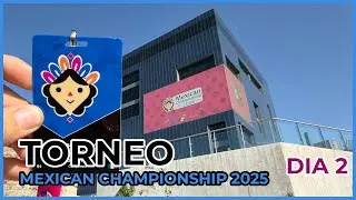 El Torneo mas importante del país 💠 Día 2 |Mexican Championship 2025|
