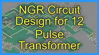 NGR Circuit Design for 12 Pulse Transformer