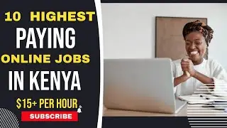 Top 10 High-Paying Online Jobs in Kenya at $15+ Per Hour