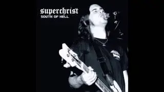 Superchrist - Hurry Up And Bleed