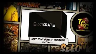 May 2016 'Power' Loot Crate Unboxing