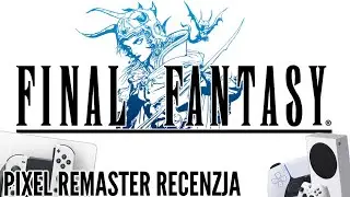 FINAL FANTASY 1 PIXEL REMASTERED RECENZJA