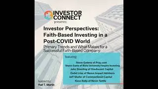 Investor Perspectives: Show 3 &ndash; Faith-Based Investing in a Post-COVID World - Primary Trends and ...