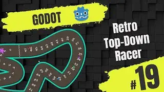 Создайте 2D-гонку с видом сверху в Godot 4.5+! Часть 19 &mdash; Скорость прохождения поворотов с помощь...