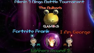 Pikmin 3 Bingo Battle Tournament The Bulborb Games Winners round 2 Fortnite Frank Vs I am George