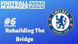 Rebuilding The Bridge FM20 | Chelsea | Part 6 | January Transfers! | Football Manager 2020