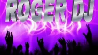 Roger Dj -sale la luna y se mete el sol