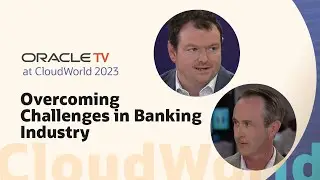 Oracle TV from CloudWorld 2023: How Bank of Oklahoma Is Modernizing Finances