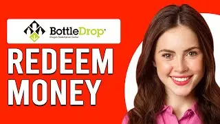 How To Redeem Bottle Drop Money (How To Get Money From Bottle Drop)