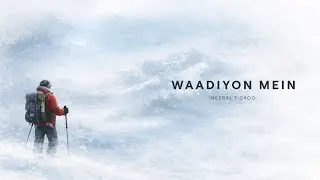 Waadiyon Mein | Neeraj Tickoo | Official Lyric Video