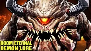 DOOM ETERNAL LORE - ARCHVILE DEMON, REVENANT, DOOM HUNTER, GARGOYLE, CARCASS, TYRANT CYBERDEMON
