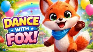 Red Fox Dance Party 🦊🎉 | Fun Kids Song to Sing, Jump & Learn | Nursery Rhymes