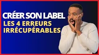 4 ERREURS &agrave; &Eacute;VITER pour CR&Eacute;ER son LABEL (Conf&eacute;rence Live)