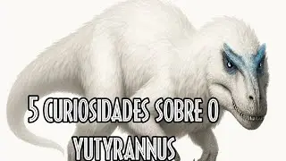5 Curiosidades sobre o Yutyrannus