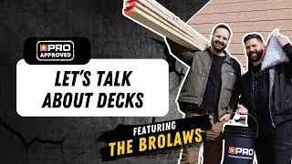 PRO Approved: Decking with the BroLaws | Approuv&eacute; par les PROS : Les terrasses avec les BroLaws