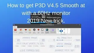 How to get P3D V4.5 SMOOTH with a 60Hz monitor in 2019!
