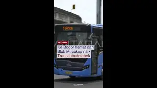 Ke Bogor hemat dari Blok M, cukup naik TransJabodetabek